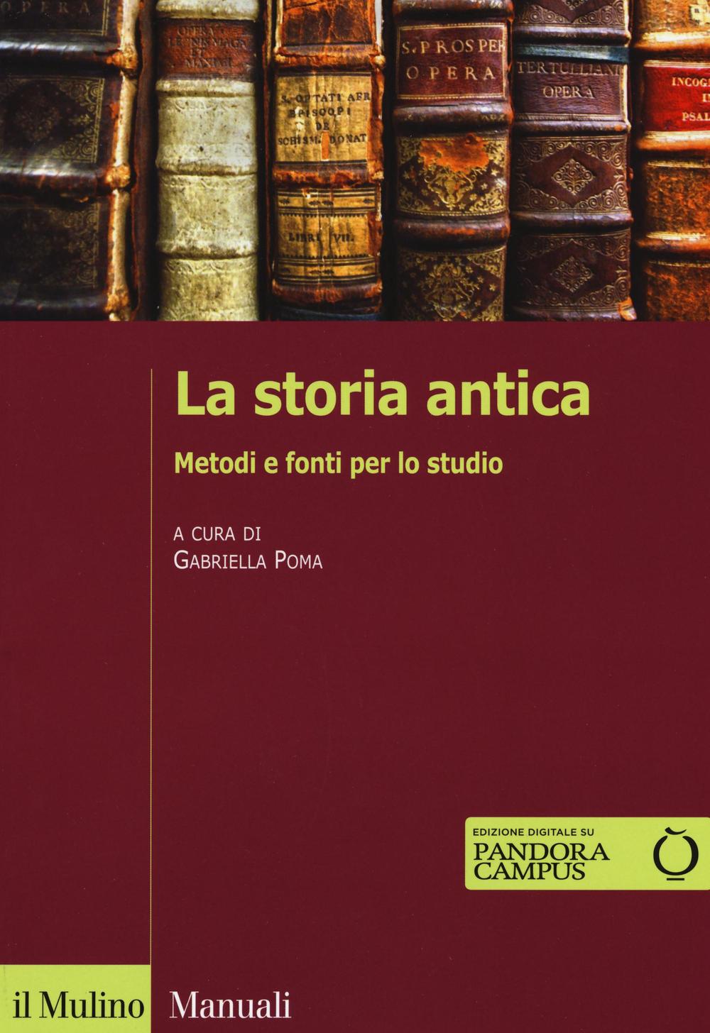 La storia antica. Metodi e fonti per lo studio