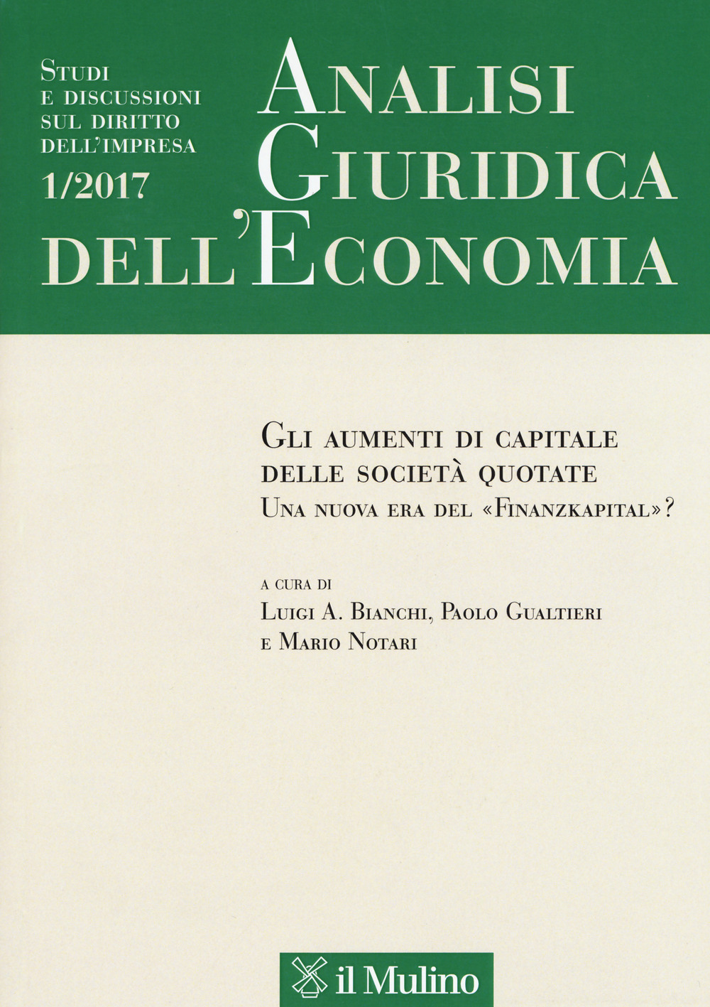 Analisi giuridica dell'economia. Vol. 1: Gli strumenti di capitale delle società quotate. Una nuova era del «Finanzkapital»?