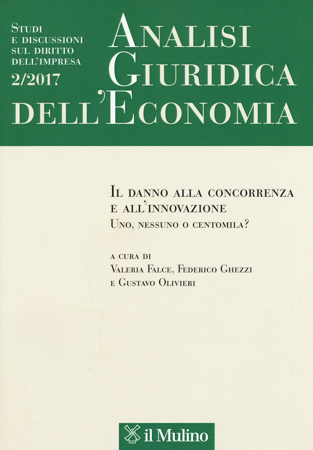 Analisi giuridica dell'economia. Vol. 2: Il danno alla concorrenza e all'innovazione. Uno, nessuno o centomila?