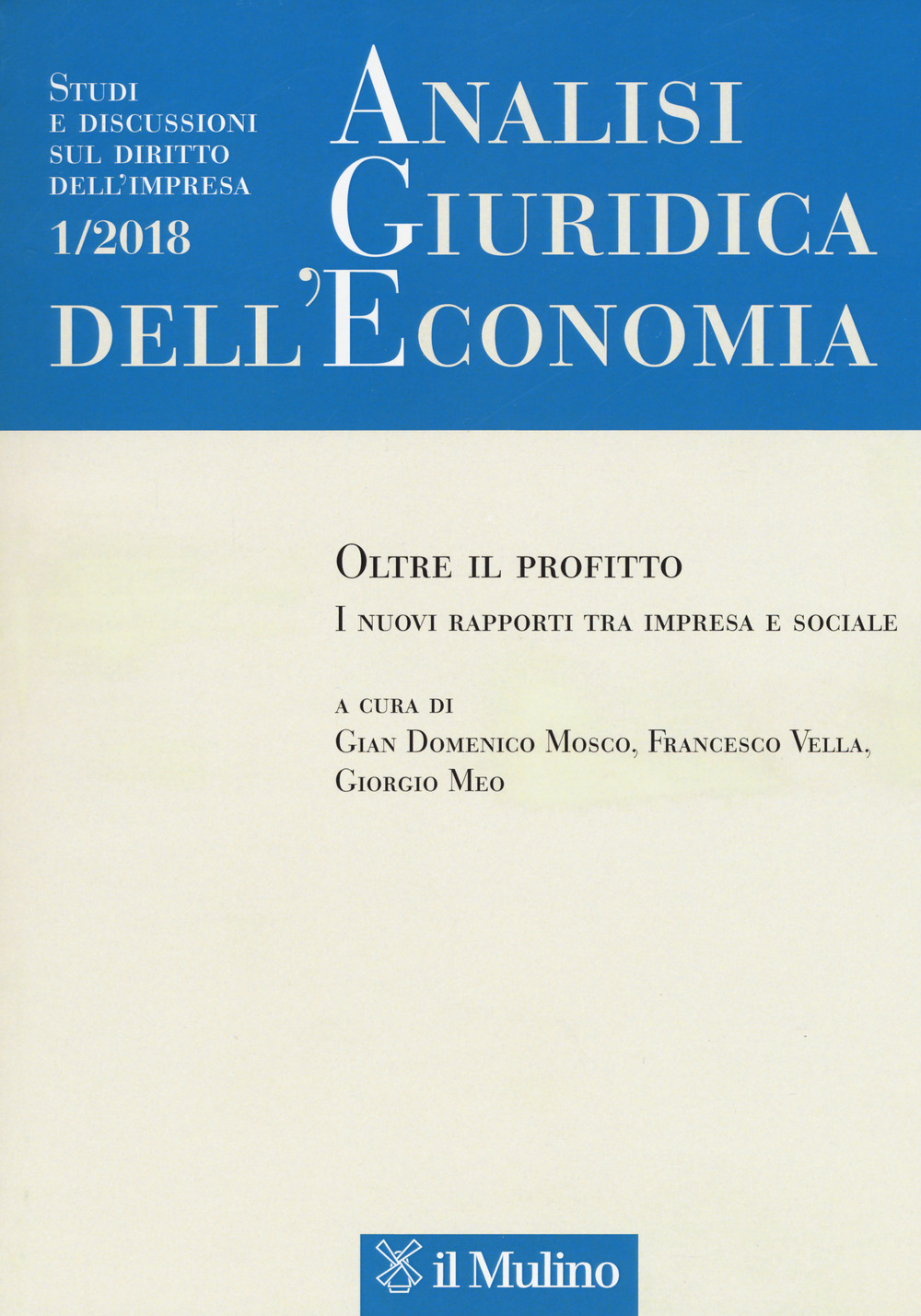 Analisi giuridica dell'economia. Vol. 1: Oltre il profitto. I nuovi rapporti tra impresa e sociale