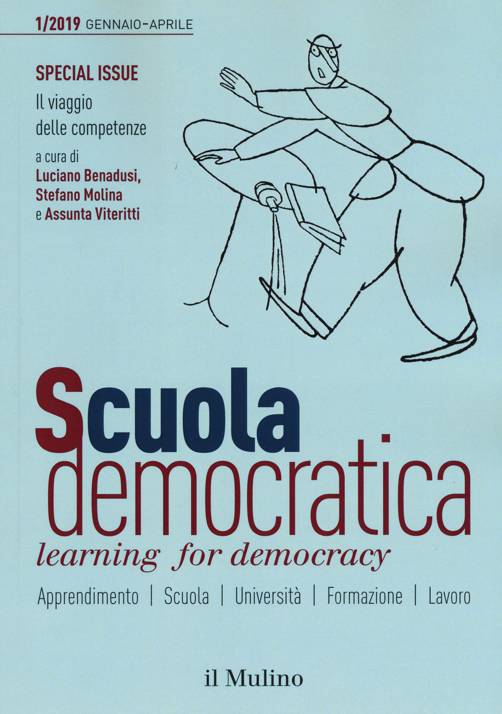 Scuola democratica. Learning for democracy. Vol. 1: Special issue. Il viaggio delle competenze