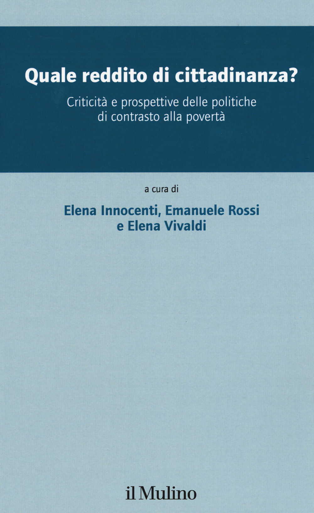 Quale reddito di cittadinanza? Criticità e prospettive delle politiche di contrasto alla povertà