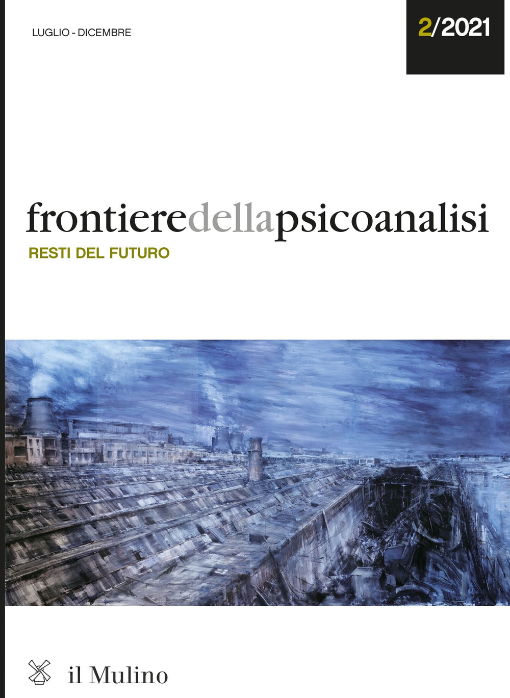 Frontiere della psicoanalisi. Vol. 2: Resti del futuro