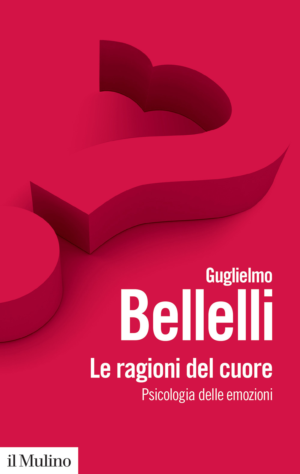 Le ragioni del cuore. Psicologia delle emozioni
