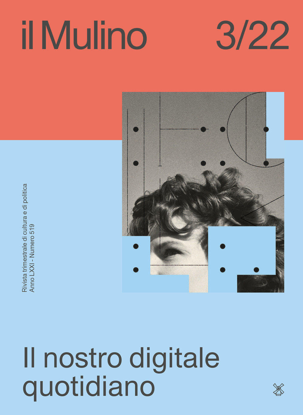 Il Mulino. Rivista trimestrale di cultura e di politica. Vol. 3: Il nostro digitale quotidiano