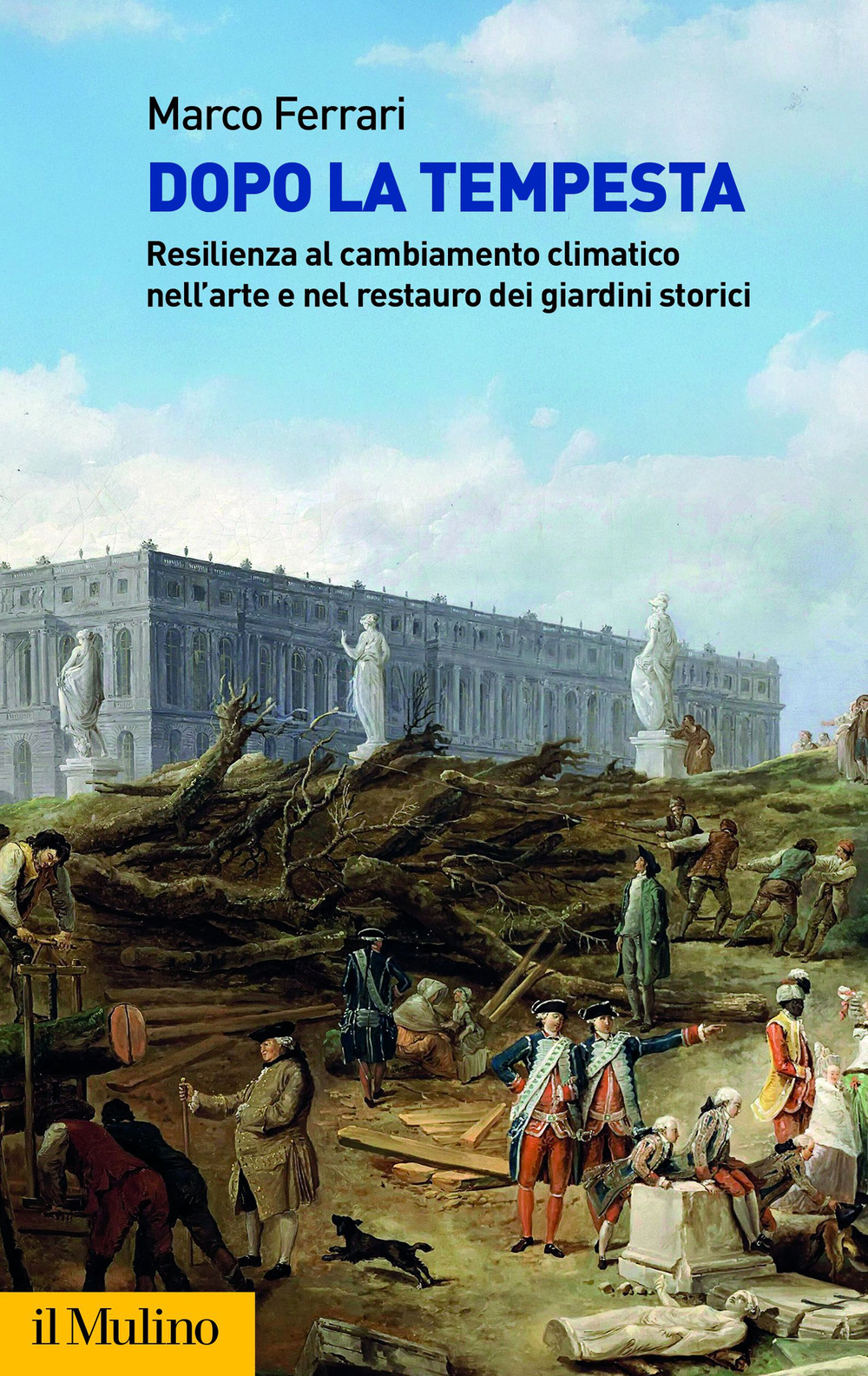 Dopo la tempesta. Resilienza al cambiamento climatico nell'arte e nel restauro dei giardini storici