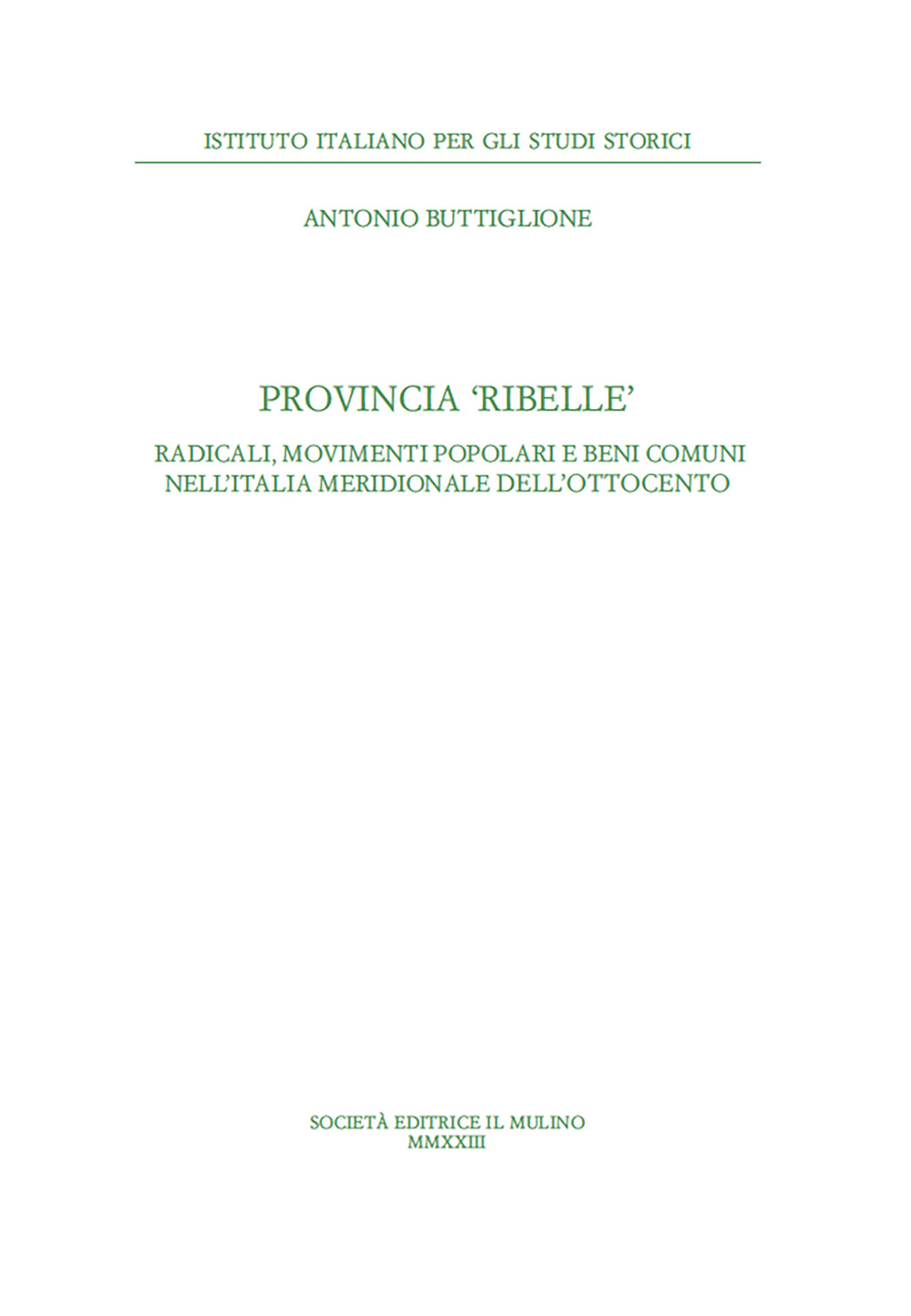 Provincia ribelle. Radicali, movimenti popolari e beni comuni nell'Italia meridionale dell'Ottocento