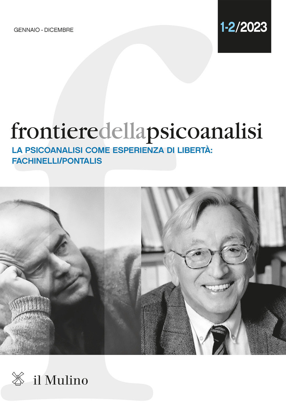 Frontiere della psicoanalisi. Vol. 1-2: La psicoanalisi come sperienza di libertà: Fachinelli-Pontalis