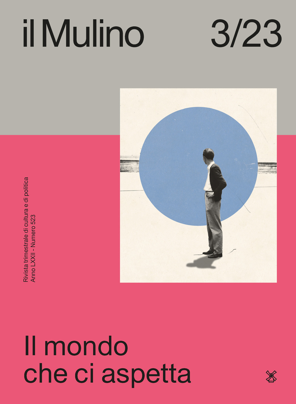 Il Mulino. Rivista trimestrale di cultura e di politica. Vol. 3: Il mondo che ci aspetta