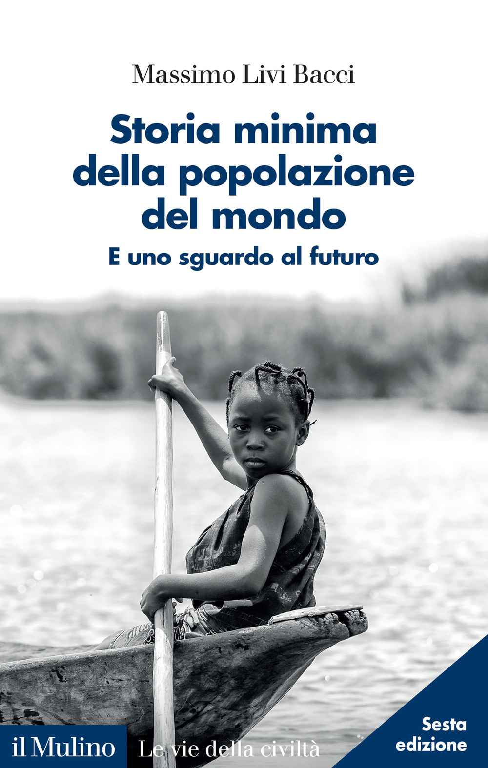 Storia minima della popolazione del mondo. E uno sguardo al futuro