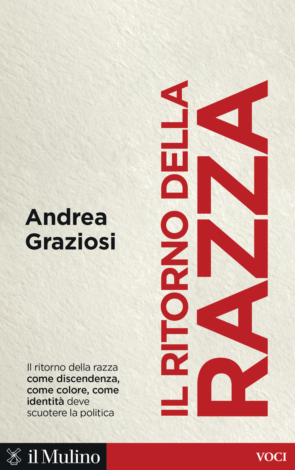 Il ritorno della razza. Alle radici di un grande problema politico contemporaneo