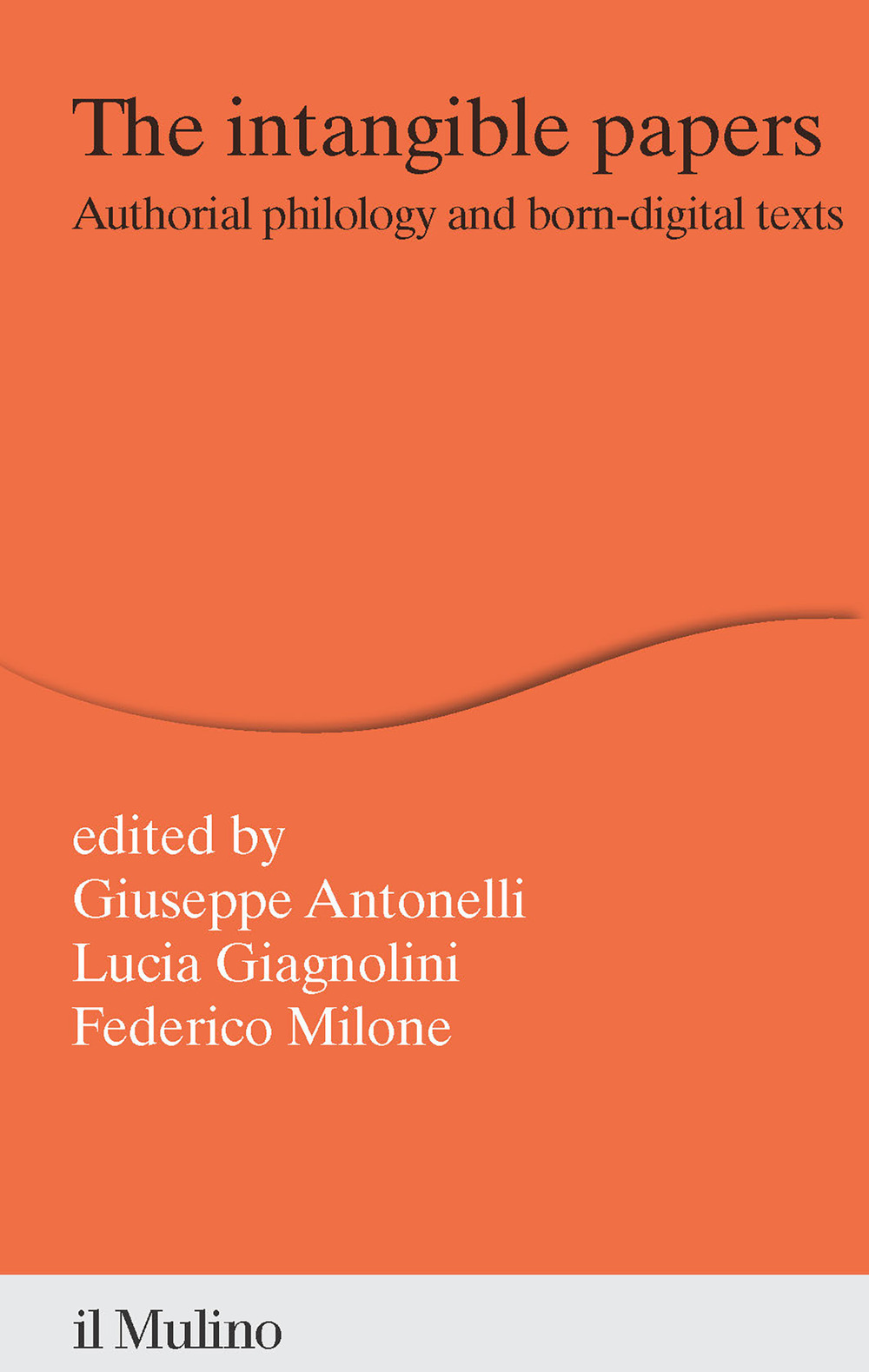 The intangible papers. Authorial philology and born-digital texts