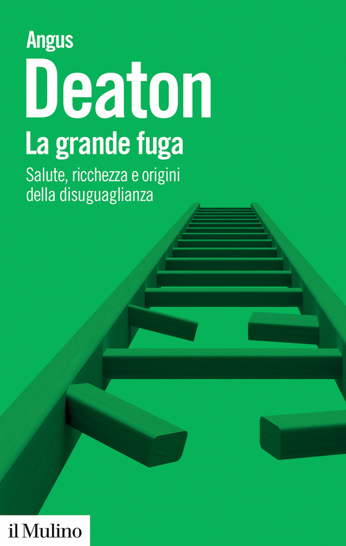 La grande fuga. Salute, ricchezza e origini della disuguaglianza