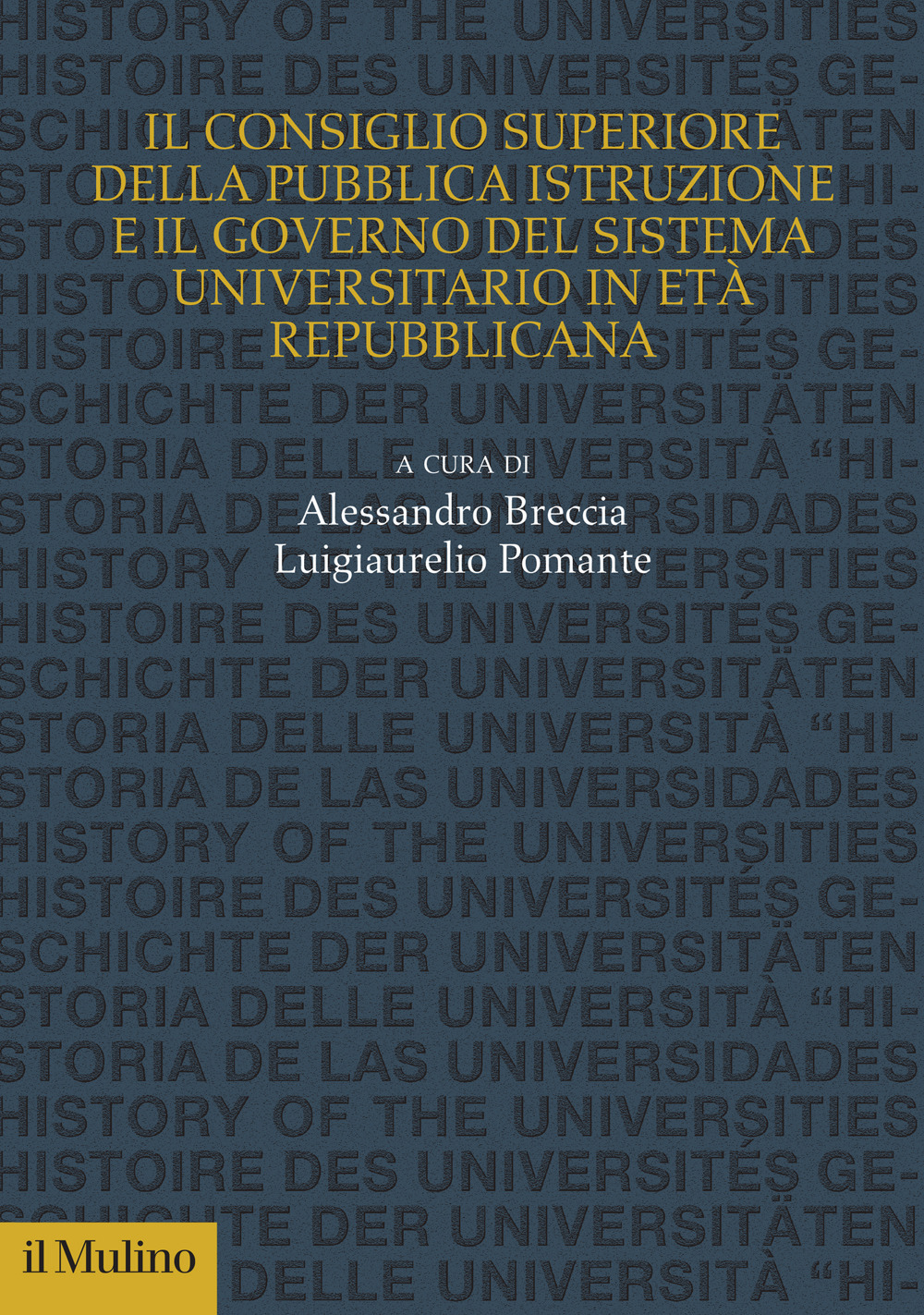 Il Consiglio superiore della pubblica istruzione e il governo del sistema universitario in età repubblicana