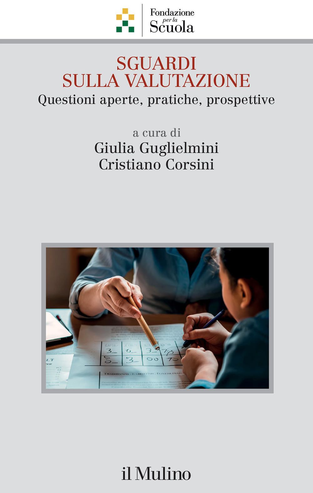 Sguardi sulla valutazione. Questioni aperte, pratiche, prospettive