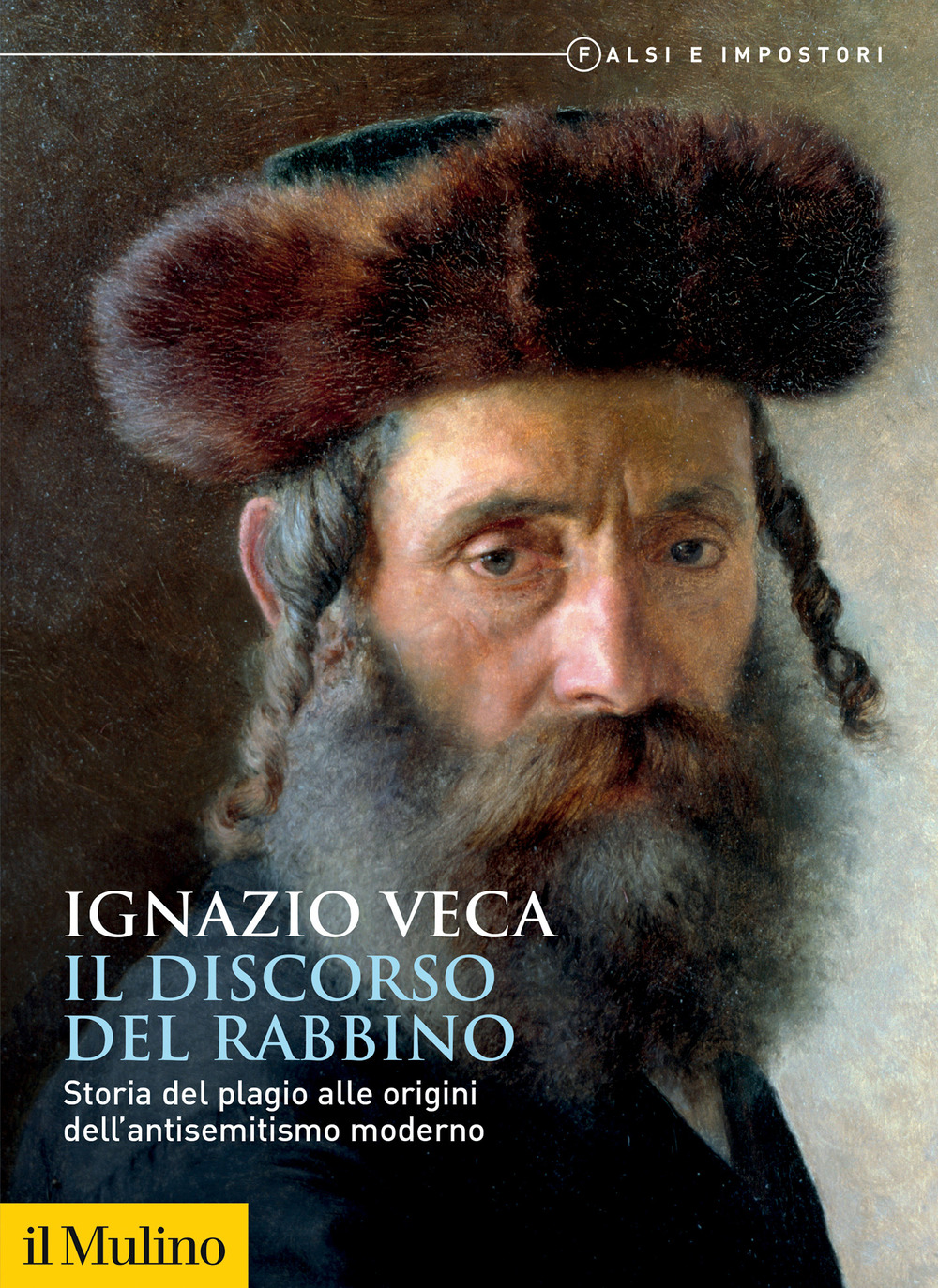 Il discorso del rabbino. Storia del plagio alle origini dell'antisemitismo moderno