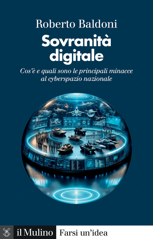 Sovranità digitale. Cos'è e quali sono le principali minacce al cyberspazio nazionale