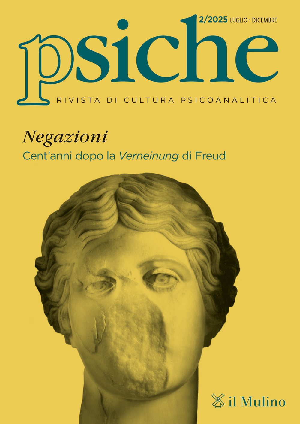 Psiche. Rivista di cultura psicoanalitica. Vol. 2: Negazioni. Cent'anni dopo la Verneinung di Freud