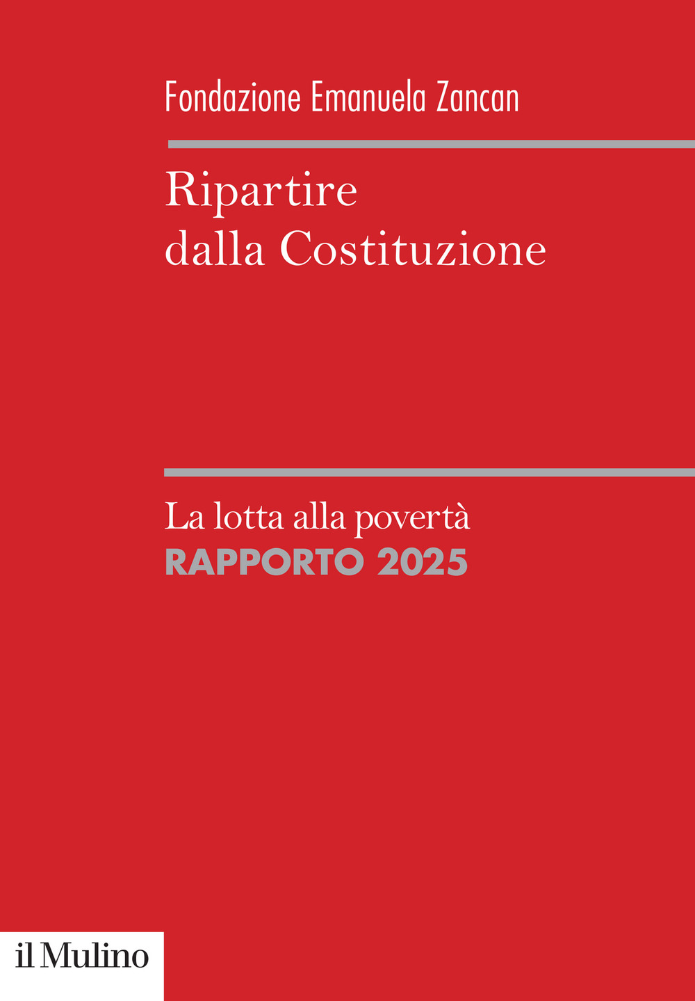 Ripartire dalla Costituzione. La lotta alla povertà. Rapporto 2025