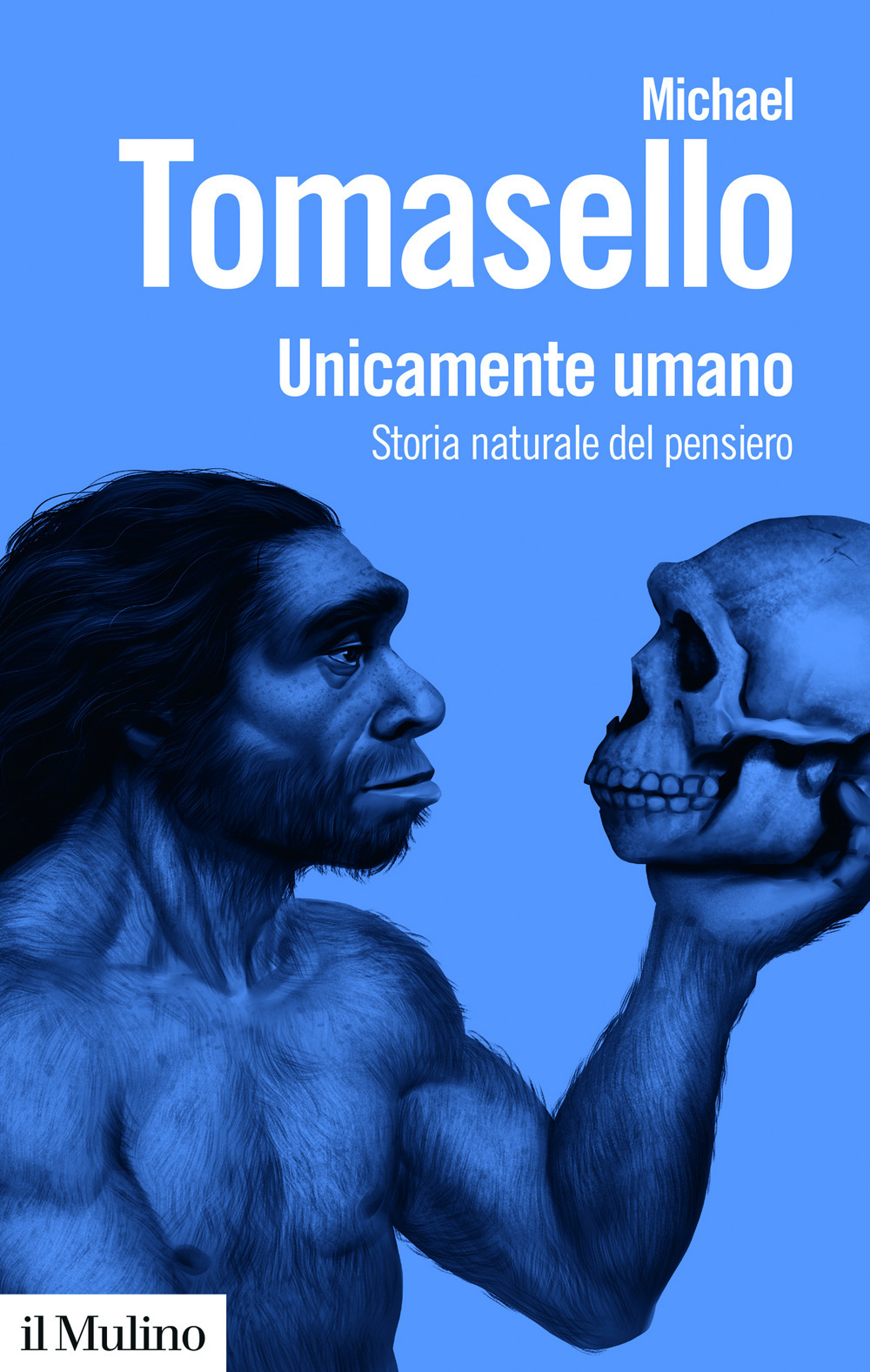 Unicamente umano. Storia naturale del pensiero