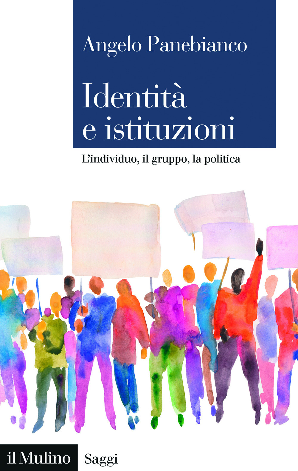 Identità e istituzioni. L'individuo, il gruppo, la politica