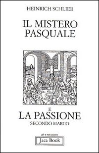 Il mistero pasquale e la Passione secondo Marco