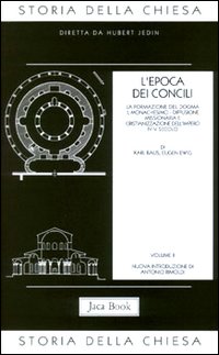 Storia della Chiesa. Vol. 2: L' Epoca dei Concili (IV-V secolo)