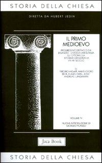 Storia della Chiesa. Vol. 4: Il primo Medioevo (VII-XII secolo)