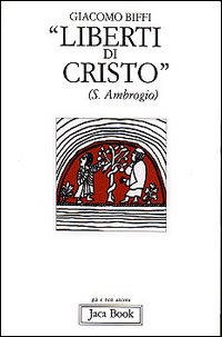 Liberti di Cristo. Saggio di antropologia cristocentrica
