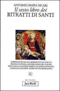 Il sesto libro dei ritratti di santi