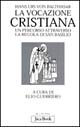 La vocazione cristiana. Un percorso attraverso la Regola di san Basilio