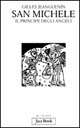 San Michele. Il principe degli angeli