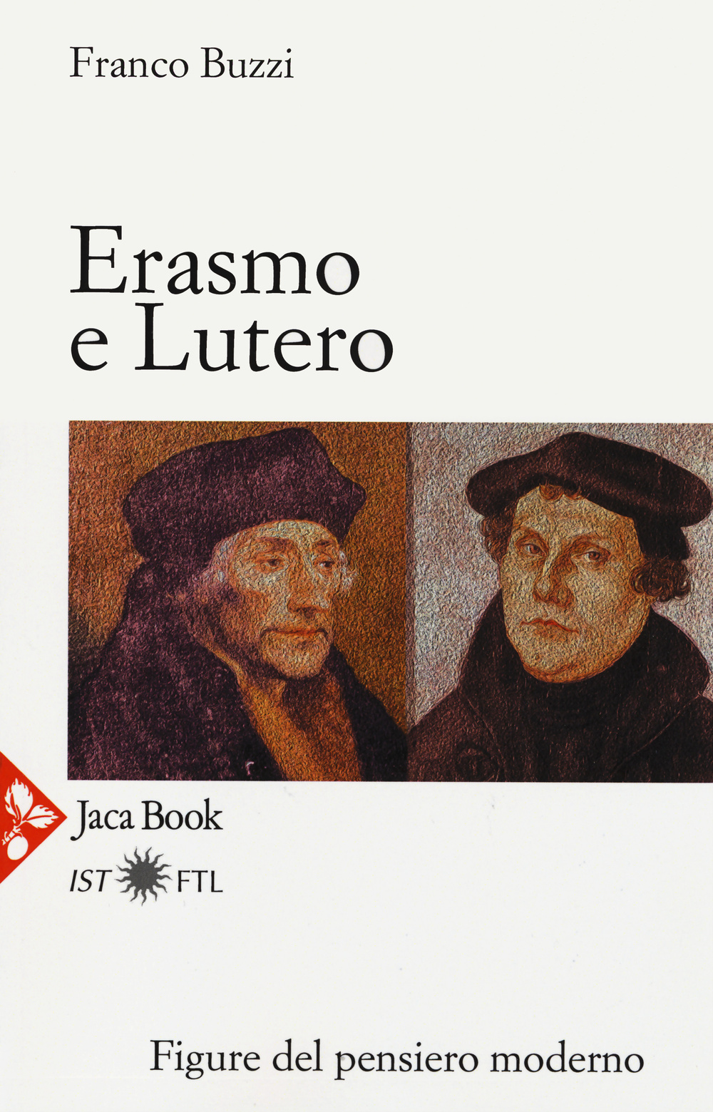 Erasmo e Lutero. La porta della modernità
