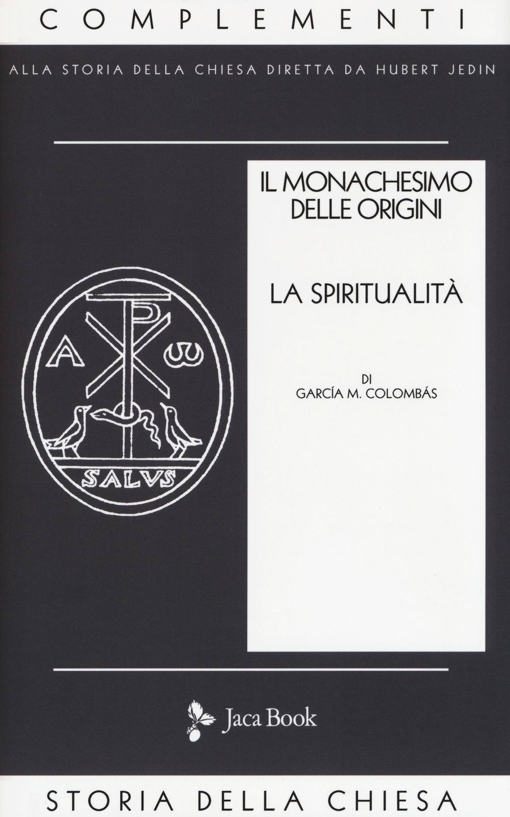 Il monachesimo delle origini. Vol. 2: Spiritualità