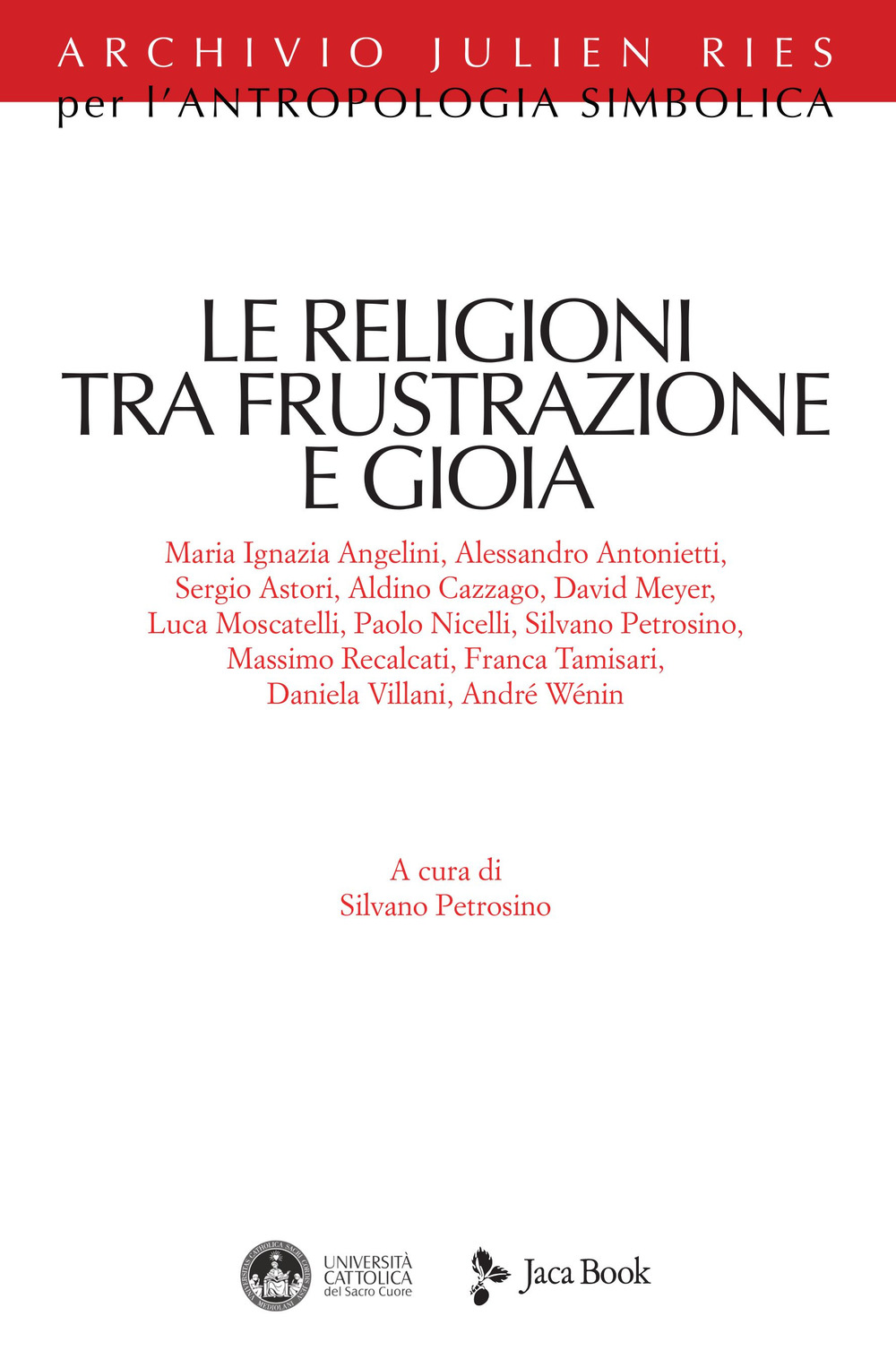 Le religioni tra frustrazione e gioia