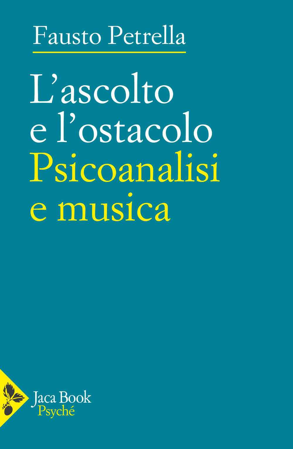 L'ascolto e l'ostacolo. Psicoanalisi e musica