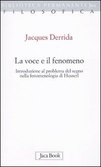 La voce e il fenomeno. Introduzione al problema del segno nella fenomenologia di Husserl