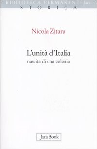 L'unità d'Italia. Nascita di una colonia