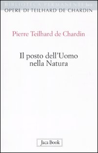 Il posto dell'uomo nella natura. Struttura e direzioni evolutive