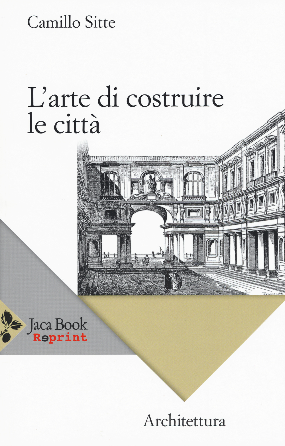 L'arte di costruire le città. L'urbanistica secondo i suoi fondamenti artistici