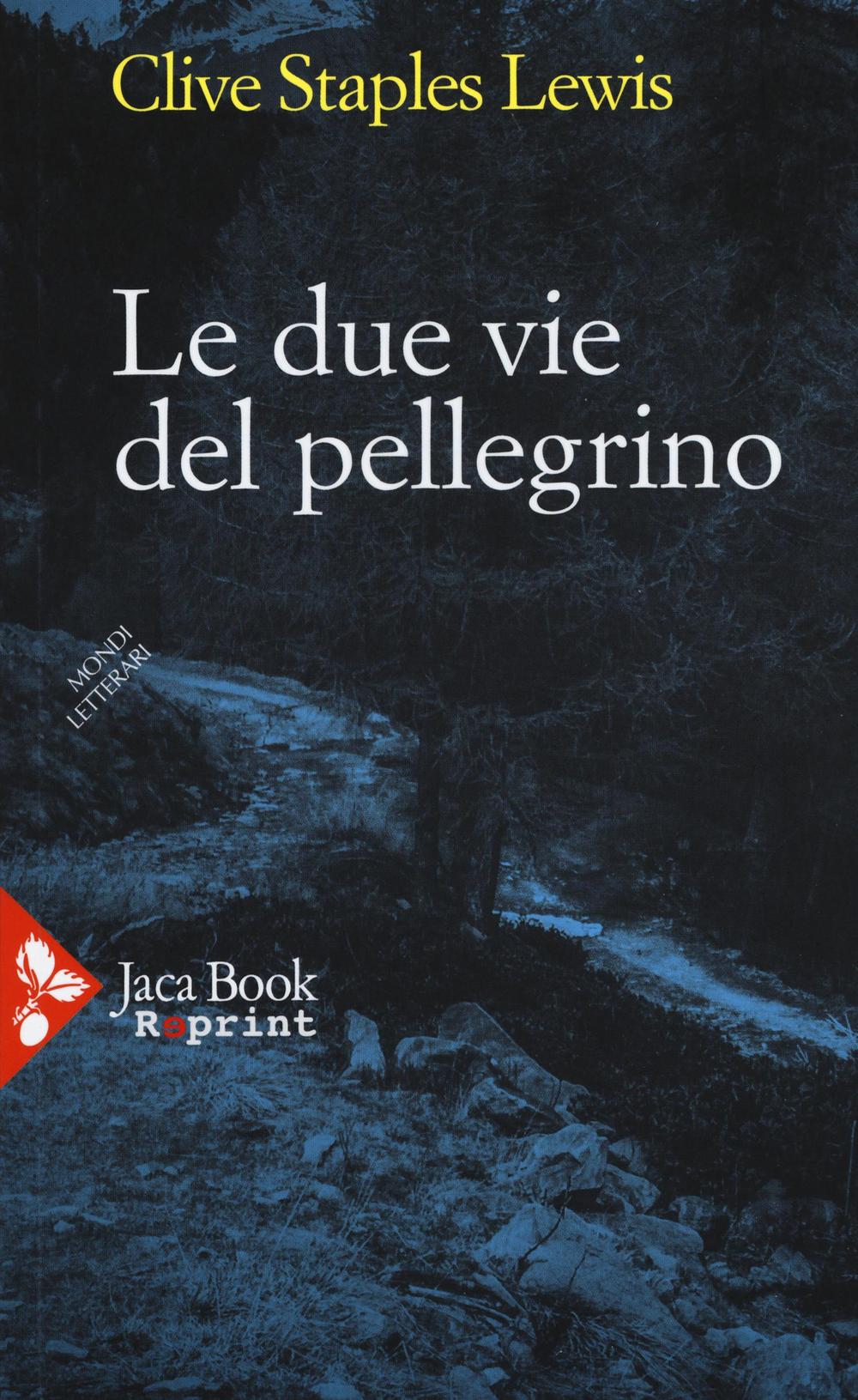 Le due vie del pellegrino