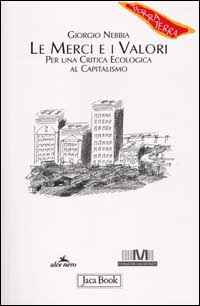 Le merci e i valori. Per una critica ecologica al Capitalismo