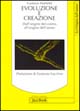 Evoluzione e creazione. Dall'origine del cosmo all'origine dell'uomo