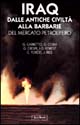 Iraq. Dalle antiche civiltà alle barbarie del mercato petrolifero