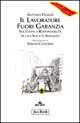 Il lavoratore fuori garanzia. Solitudini e responsabilità di una società avanzata