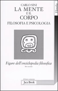 Figure dell'enciclopedia filosofica. Vol. 2: La mente e il corpo. Filosofia e psicologia
