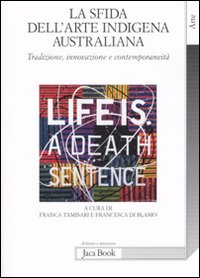 La sfida dell'arte indigena australiana. Tradizione, innovazione e contemporaneità
