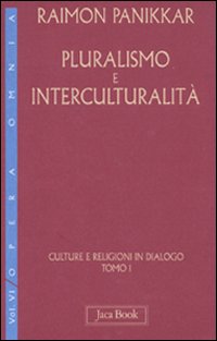 Culture e religioni in dialogo. Vol. 6/1: Pluralismo e interculturalità