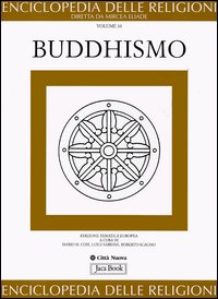 Enciclopedia delle religioni. Vol. 10: Buddhismo