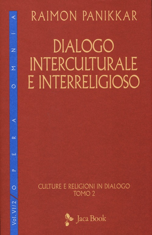 Dialogo interculturale e interreligioso. Culture e religioni in dialogo. Vol. 2